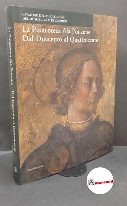 Marubbi, Mario. Dal Duecento al Quattrocento Cremona Banca popolare di Cremona, 2004 - copertina