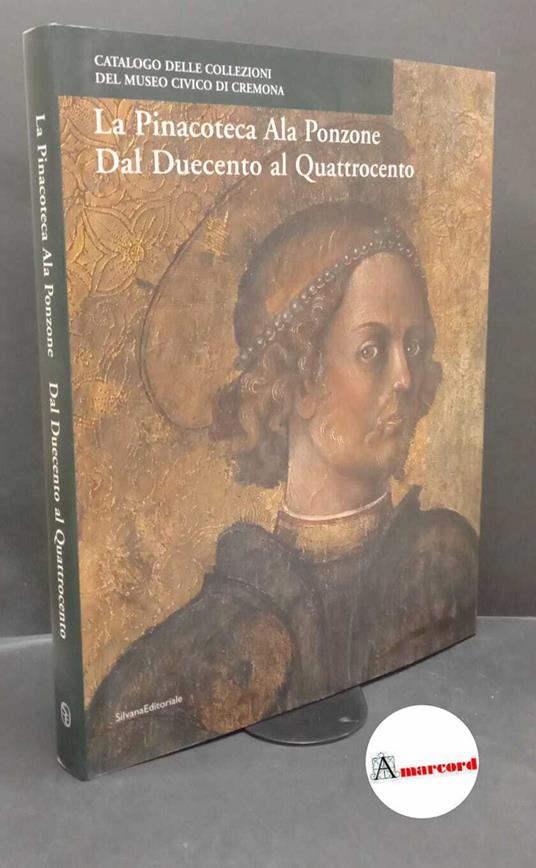 Marubbi, Mario. Dal Duecento al Quattrocento Cremona Banca popolare di Cremona, 2004 - copertina