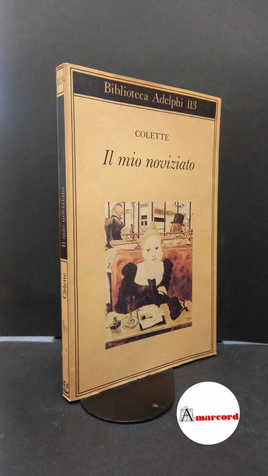 Colette, Il mio noviziato, Adelphi, 1981
