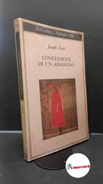 Roth Joseph. Confessione di un assassino. Adelphi. 1989