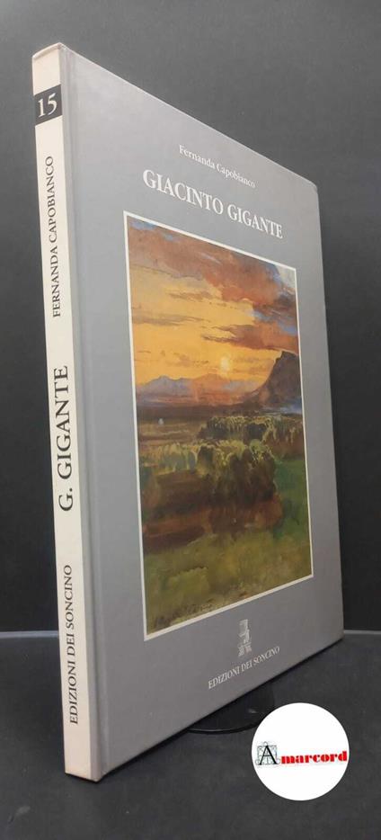 Capobianco, Fernanda. Giacinto Gigante Soncino Edizioni dei Soncino, 1994 - Fernanda Capobianco - copertina