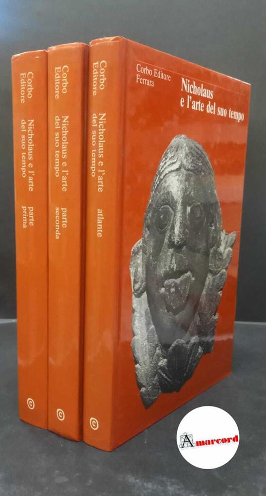 Nicholaus e l'arte del suo tempo 3 voll. : in memoria di Cesare Gnudi. Ferrara Corbo, 1985 - copertina