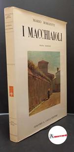 Borgiotti, Mario. I Macchiaioli : con una introduzione, biografie dei pittori e note bibliografiche. Venezia G. A. Caula, 1982