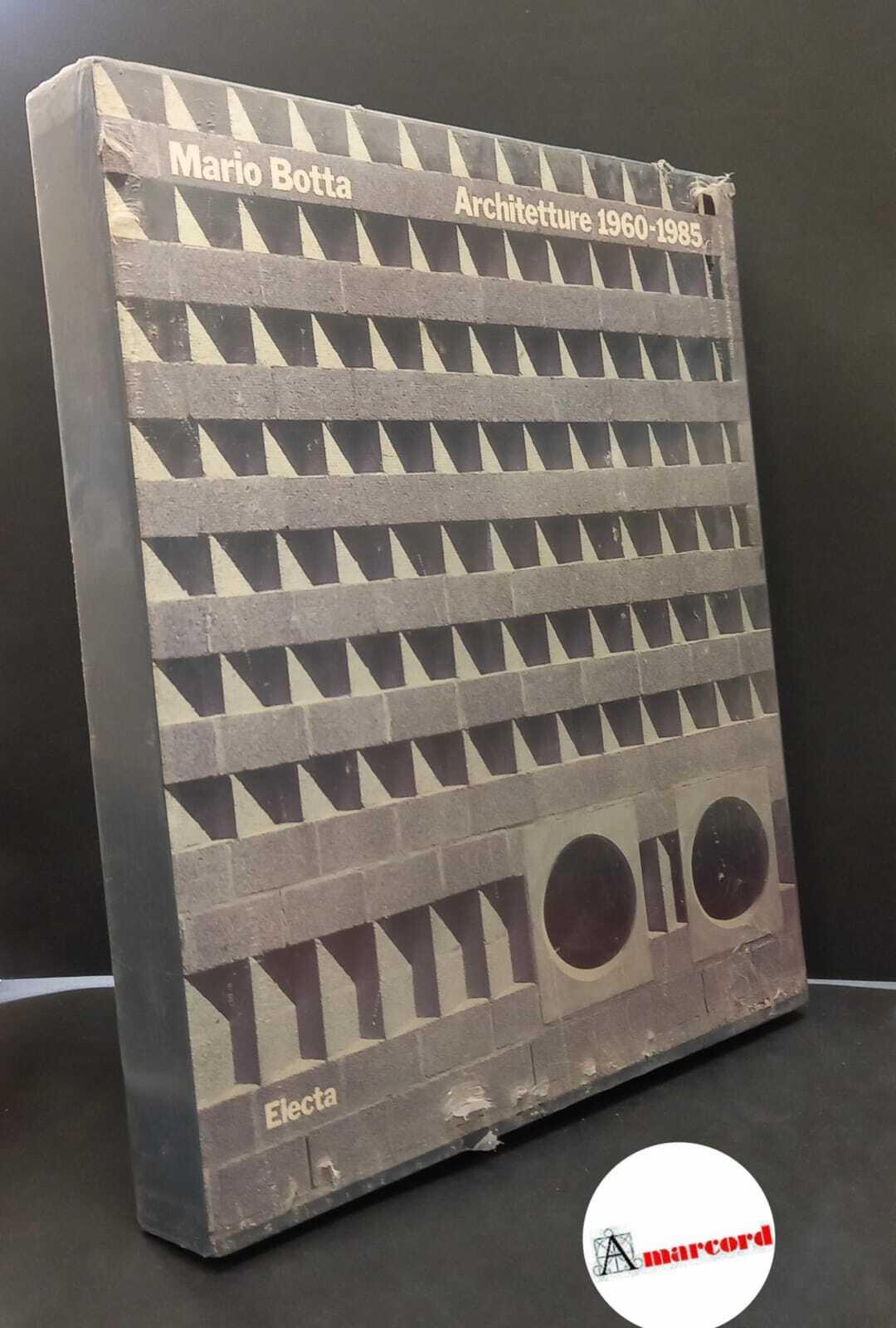 Mario Botta. Architetture 1960-1985