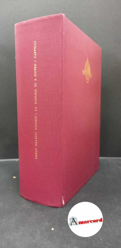 Galassi Paluzzi, Carlo. La basilica di S. Pietro Bologna Cappelli, 1975 - Carlo Galassi Paluzzi - copertina