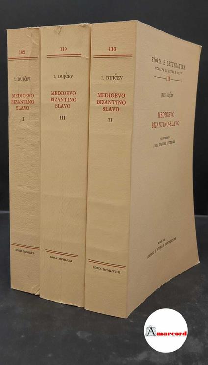 Dujcev, Ivan. Medioevo bizantino-slavo 3 voll. Roma Edizioni di storia e letteratura, 1965 - Ivan Dujcev - copertina