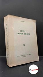 Grayzel, Solomon. Storia degli Ebrei : dall'esilio babilonese fino ai giorni nostri. Roma Fondazione per la gioventú ebraica, 1964