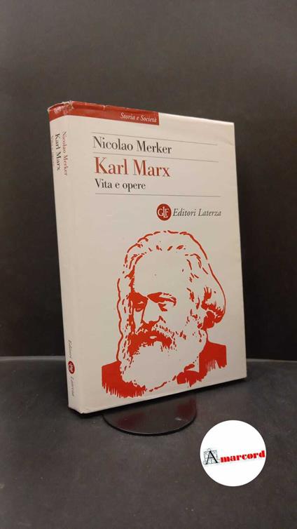 Merker, Nicolao. Karl Marx : vita e opere. Roma GLF editori Laterza, 2010 - Nicolao Merker - copertina