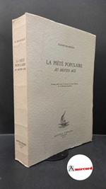 Delaruelle, Étienne. , and Manselli, Raoul. , Wolff, Philippe. , Vauchez, André. La piété populaire au Moyen Age Torino Bottega d'Erasmo, 1975