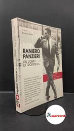 Revelli, Marco. , Alasia, Gianni. , Ferrero, Paolo. Raniero Panzieri : Un uomo di frontiera. Roma Edizioni Punto Rosso/Carta, 2006