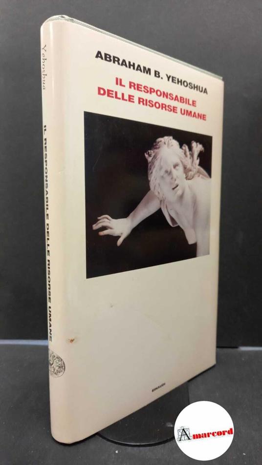 Yehoshua Abraham, Il responsabile delle risorse umane, Einaudi, 2004 - Abraham Yehoshua - copertina
