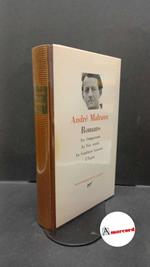 Malraux, André. Romans : Les conquerants. Paris Gallimard, 1976