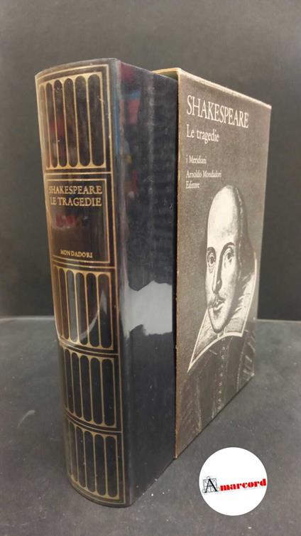 Shakespeare William, Le tragedie, I Meridiani Mondadori, 1983 - I. Con cofanetto - William Shakespeare - copertina