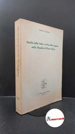 Paganini, Gianni. Analisi della fede e critica della ragione nella filosofia di Pierre Bayle Firenze La nuova Italia, 1980