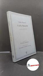 Bagnoli, Paolo. , and Spadolini, Giovanni. , Galante Garrone, Alessandro. Carlo Rosselli tra pensiero politico e azione Firenze Passigli, 1985