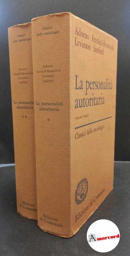 Adorno, Theodor W.. , Jervis, Giovanni. La personalità autoritaria 2 voll.Milano Edizioni di Comunità, 1973 - copertina