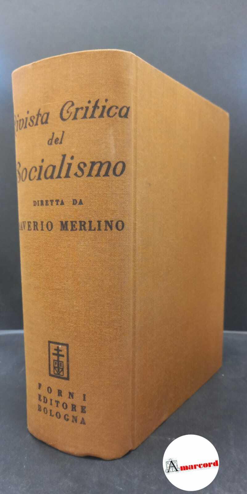 Merlino, Francesco Saverio. Rivista critica del socialismo Bologna Forni, 1968