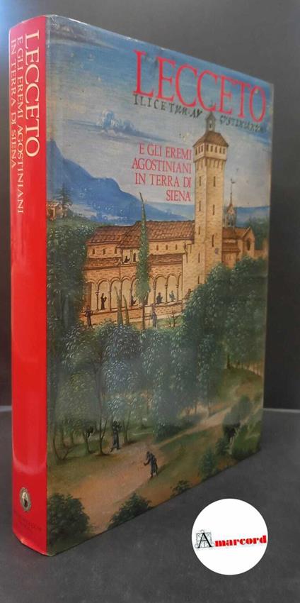 AA.VV., Lecceto e gli eremi agostiniani in terra di Siena, Amilcare Pizzi editore, 1990 - copertina