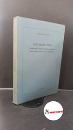 Maiocchi, Roberto. Non solo Fermi : i fondamenti della meccanica quantistica nella cultura italiana tra le due guerre. Firenze Le lettere, 1991