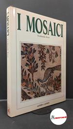 Rossi, Ferdinando. I mosaici Milano Alfieri e Lacroix, 1989