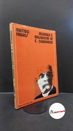 Fabris, Matteo. Morale e religione in Emile Durkheim Bari Levante, 1981