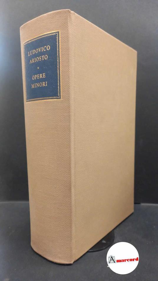 Ariosto Ludovico. Opere minori. Ricciardi Editore 1954 - Ludovico Ariosto - copertina