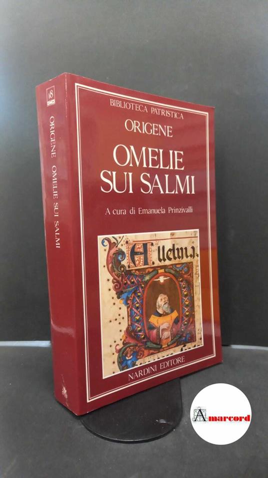Origenes. , and Prinzivalli, Emanuela. Omelie sui Salmi : Homiliae in Psalmos 36.-37.-38.. Firenze Nardini, 1991 - Origene - copertina