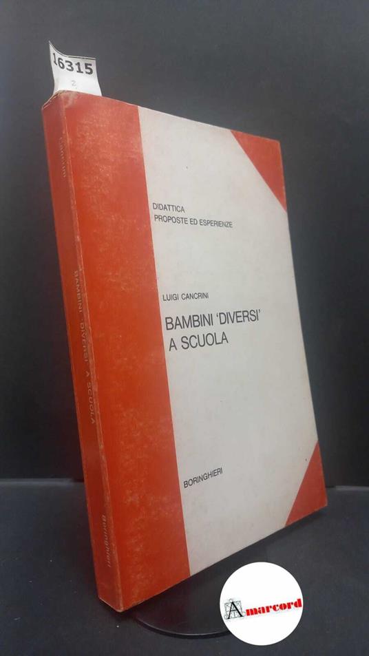 Cancrini, Luigi. Bambini diversi a scuola Torino Boringhieri, 1977 - Luigi Cancrini - copertina