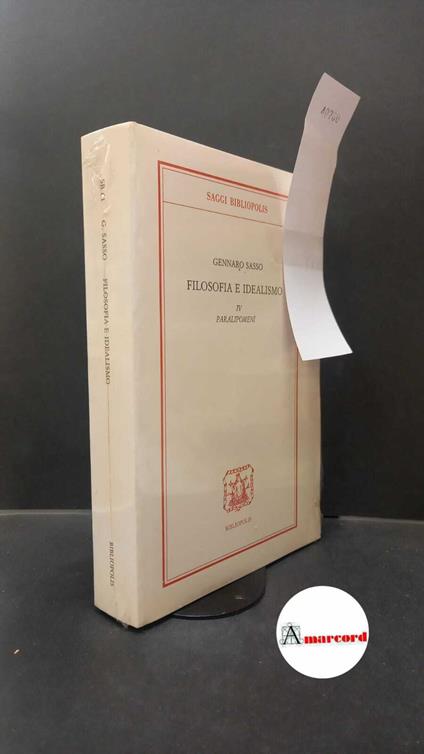 Sasso, Gennaro. 4: Paralipomeni Napoli Bibliopolis, 2000 - Gennaro Sasso - copertina