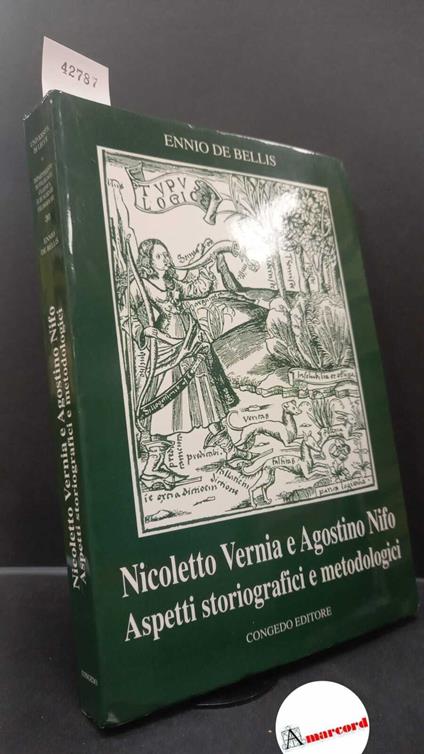 De Bellis, Ennio. Nicoletto Vernia e Agostino Nifo : aspetti storiografici e metodologici. Galatina Congedo, 2003 - copertina