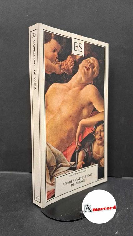 Andreas : Capellanus. , and Avalle, D'Arco Silvio. , Insana, Jolanda. De amore Milano ES, 1992 - copertina