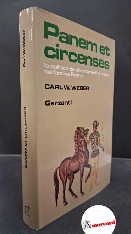 Weber, Carl W.. Panem et circenses : la politica dei divertimenti di massa nell'antica Roma. Milano Garzanti, 1986 - copertina