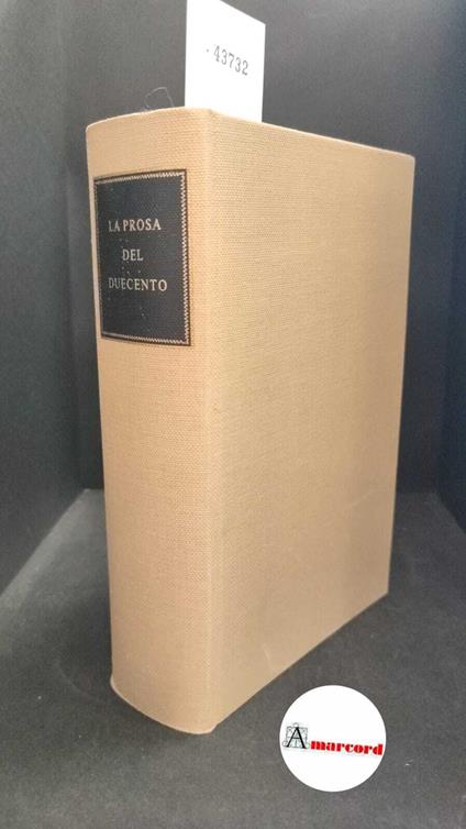 Segre, Cesare. , Marti, Mario.  La  prosa del Duecento Milano Ricciardi, 1959 - copertina