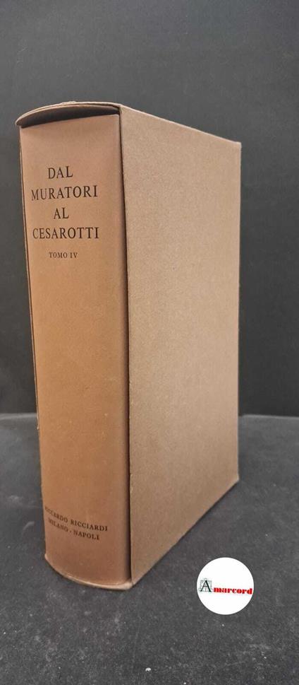 AA.VV., Dal Muratori al Cesarotti. Tomo IV, Ricciardi, 1960 - copertina
