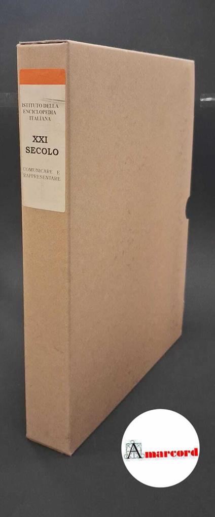 XXI secolo. Comunicare e rappresentare - copertina