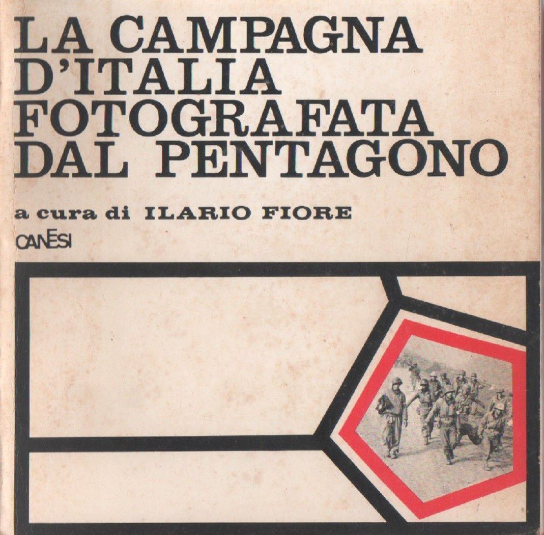 La campagna d'Italia fotografata dal pentagono. a cura di Ilario Fiore