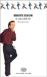 E l'alluce fu... Monologhi e gag. Roberto Benigni