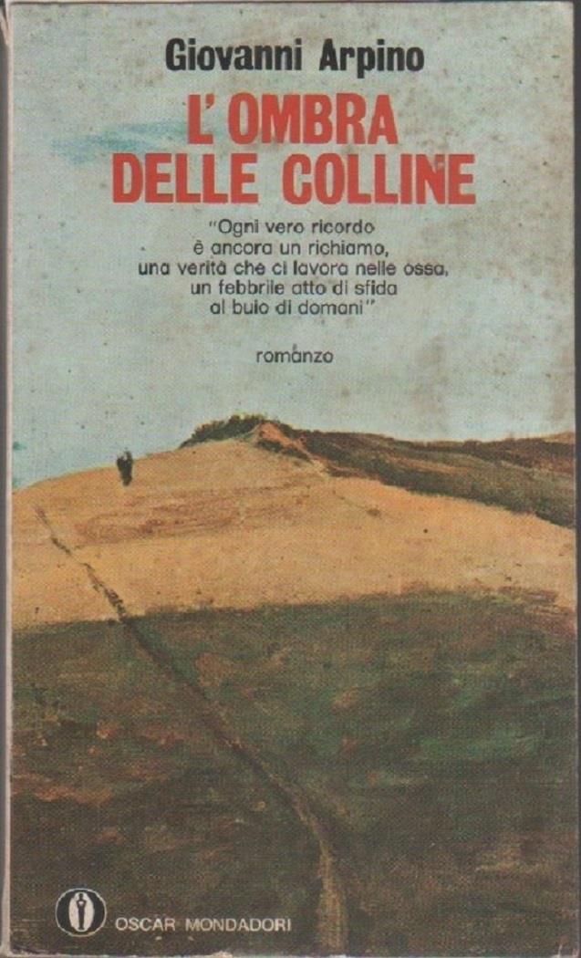 L' ombra delle colline. Giovanni Arpino