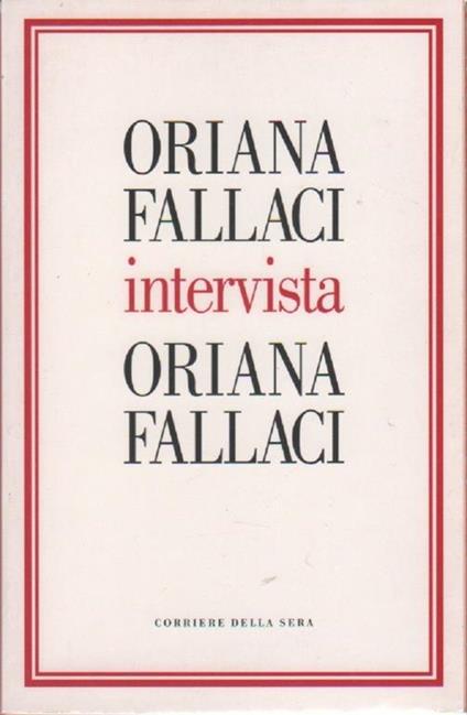 Oriana Fallaci intervista Oriana Fallaci - Oriana Fallaci - copertina