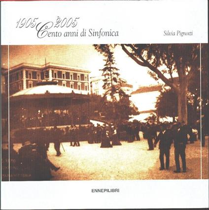 Cento anni di sinfonica. Silvia Pignotti - Silvia Pignotti - copertina
