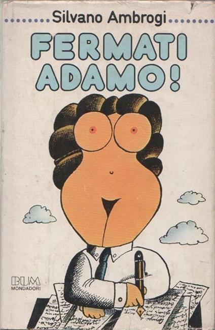 Silvano Ambrogi. Fermati Adamo. Mondadori. Milano - Silvano Ambrogi - copertina