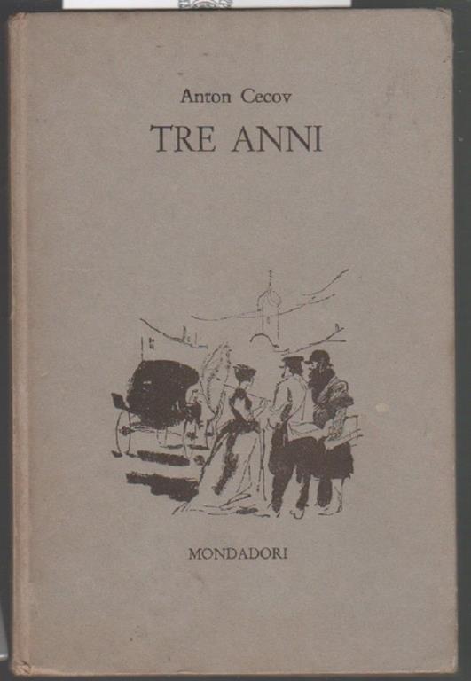 Tre anni. Anton Cecov - Anton Cechov - copertina