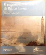 Il patrimonio artistico di Banca Carige. Dipinti e disegni