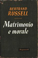 Matrimonio e morale. Bertrand Russell