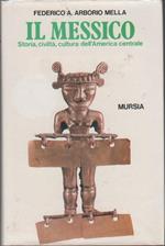 Messico. Storia, civiltà, cultura dell'America centrale