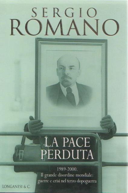La pace perduta. Sergio Romano - Sergio Romano - copertina