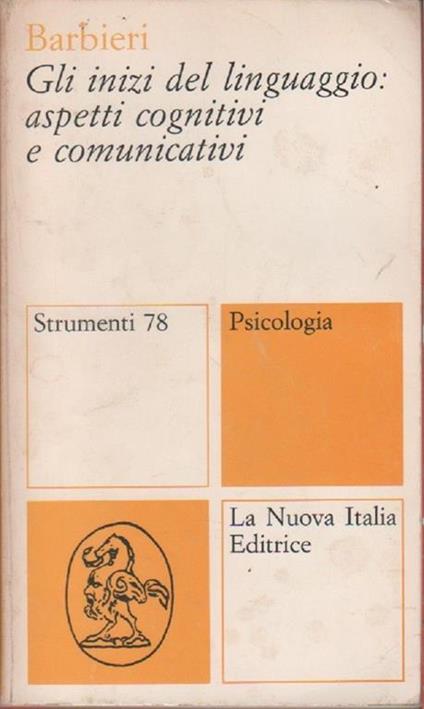 Gli inizi del linguaggio: aspetti cognitivi e comunicativi. Barbieri - Barbieri - copertina