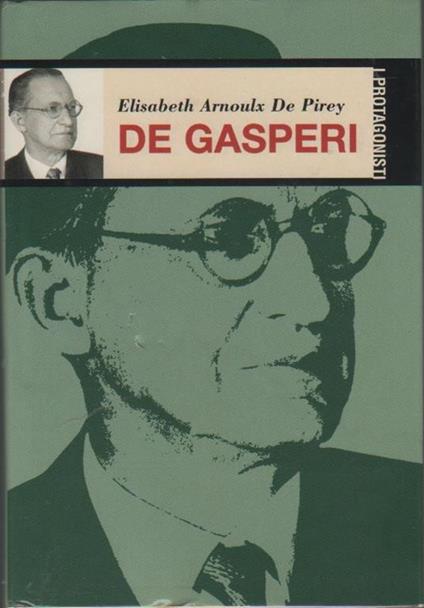 De Gasperi. E. Arnoulx De Pirey - Elisabeth Arnoulx de Pirey - copertina