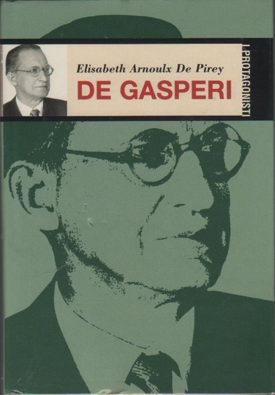 De Gasperi. E. Arnoulx De Pirey - Elisabeth Arnoulx de Pirey - copertina