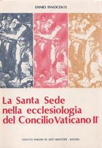 La Santa Sede nella ecclesiologia del Concilio Vaticano II. Ennio Innocenti